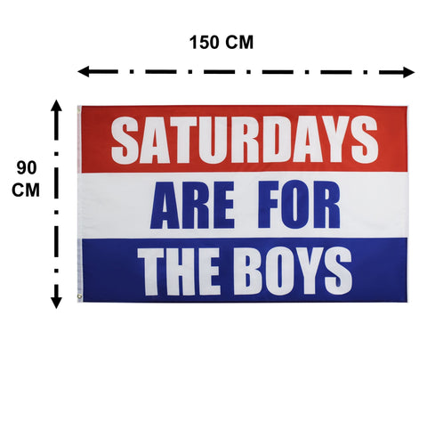 Saturdays Are For The Boys Flag